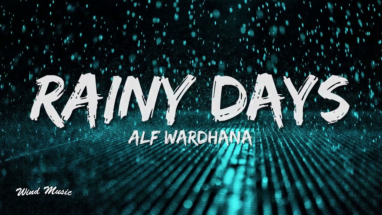 Rainy Days - Alf Wardhana