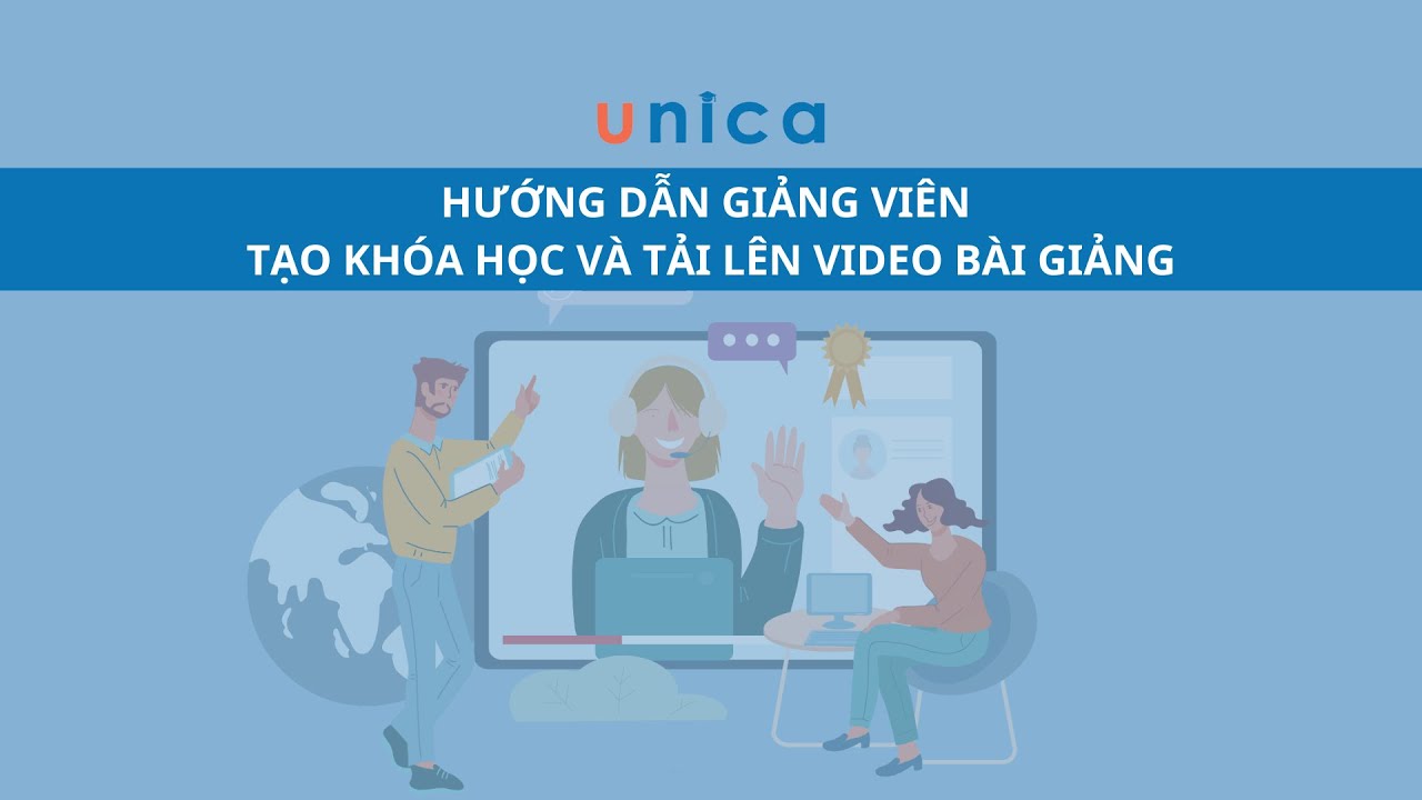 Hướng dẫn tạo khóa học và tải lên video bài giảng - youtube