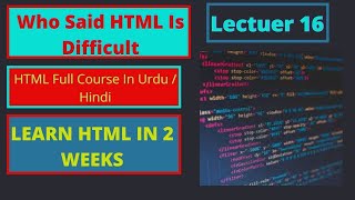#HTML full Course For #Beginner in Urdu/ Hindi  Lecture 16