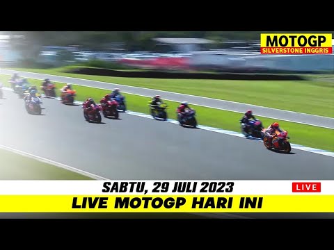 🔴 Live MotoGP Hari ini Sabtu 29 Juli 2023 | MotoGP Hari ini | MotoGP 2023 | MotoGP Inggris 2023