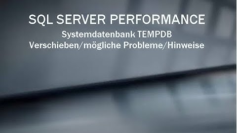 SQL Server Performance - SQL Server schneller machen - tempdb