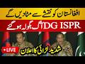 Live DG ISPR Unbelievable Speech On Afghanistan Tense Situation PAK Vs AFG War Live News