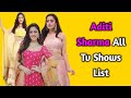 Aditi Sharma All Tv Serials List It S Magic Jinn S Actress 
