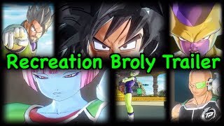 Recreation of Dragon Ball Super Broly Trailer In Xenoverse 2