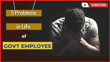 5 Problems in Life of Govt. Employee | Technical Vlogger