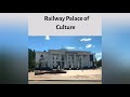 Railway Palace of Culture