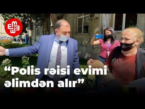 Şikayətçi: “Polis rəisi evimi əlimdən alır”