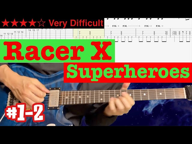 Racer X - Superheroes #1-2 (Standard Tuning)【Bpm=155~245 + TAB