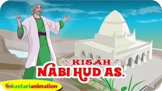 KISAH NABI HUD AS. | Kisah Nabi-Nabi dalam Al-Quran | Kastari Animation 