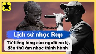 Lịch Sử Nhạc Rap - Từ Tiếng Lòng Của Người Nô Lệ Đến Thứ Âm Nhạc Thịnh Hành