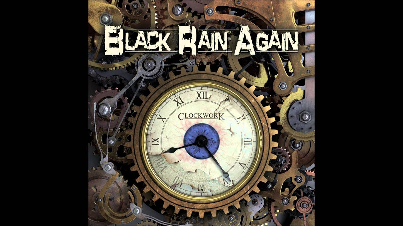 Black Rain Again - Black Rain Again - Clockwork