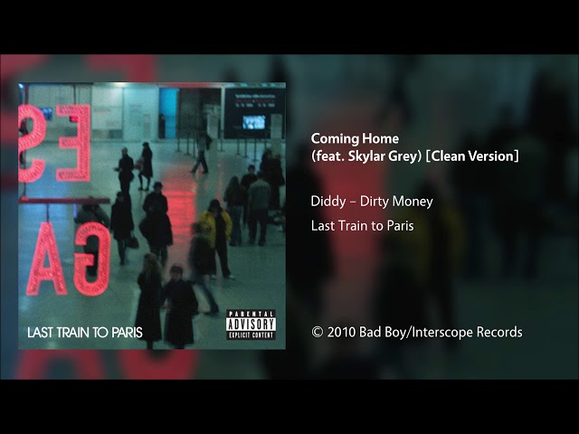 Diddy – Dirty Money - Coming Home (feat. Skylar Grey) [Clean Version] class=