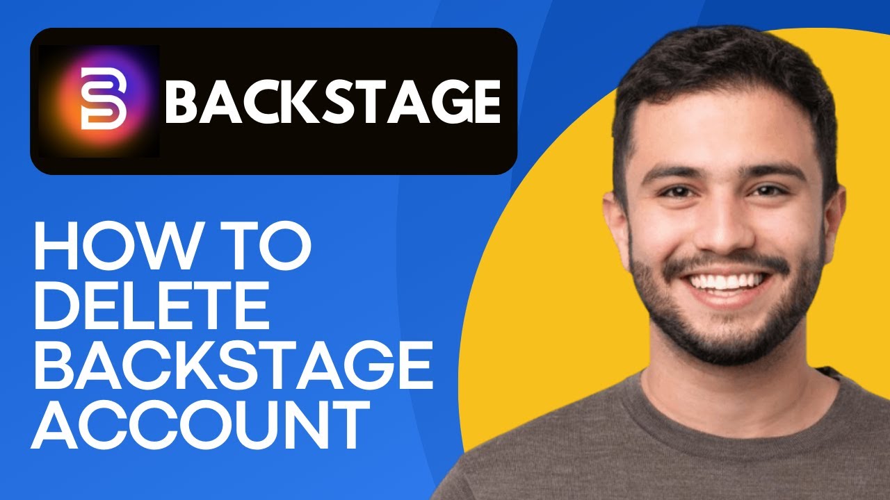 How to Delete Backstage Account (2025) Quick and Easy - YouTube