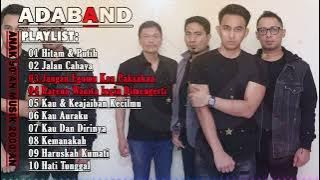 ADA BAND FULL ALBUM 2000AN | LAGU PENEMAN KERJA TERBAIK PADA MASANYA | HITAM & PUTIH X JALAN CAHAYA