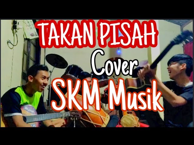 Dangdut TAKAN PISAH EREN  Cover SKM Musik class=