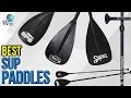 10 Best SUP Paddles 2017