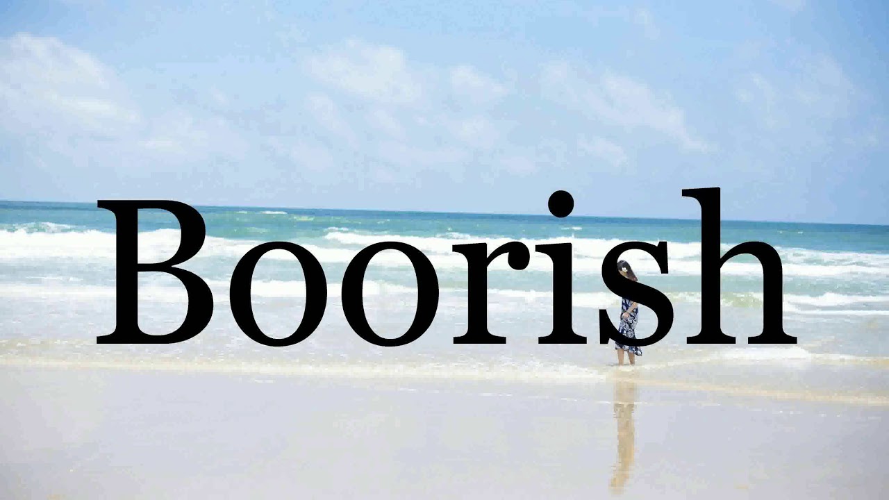 How To Pronounce Boorish🌈🌈🌈🌈🌈🌈Pronunciation Of Boorish