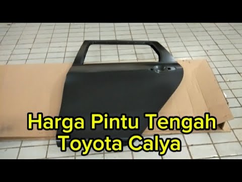 Harga pintu tengah untuk mobil Toyota Calya terbaru tahun 2024 #upgrade #automobile #calyafacelift