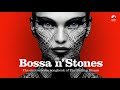 Bossa n' Stones (FULL ALBUM)