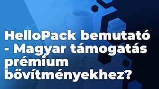HelloPack bemutató - Magyar támogatás prémium bővítményekhez?