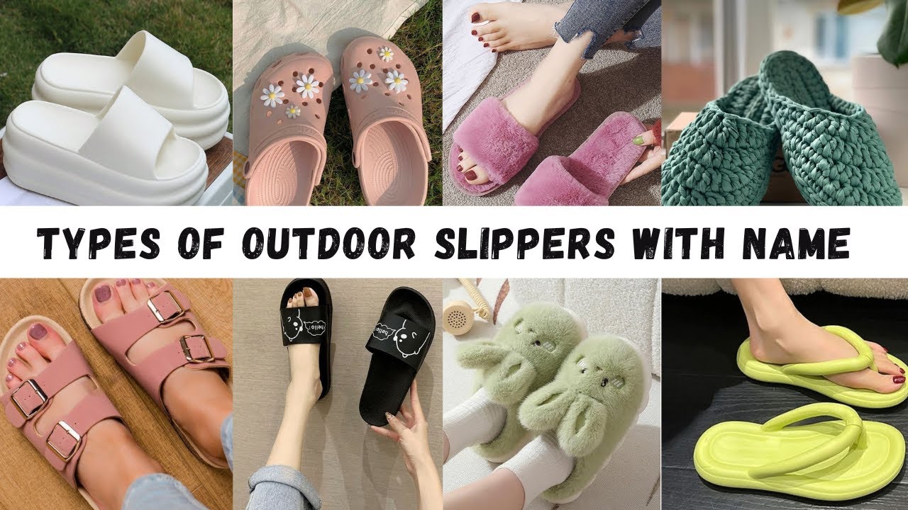Types of Outdoor Slipper with name for Girls