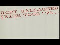 Rory gallagher 1974 irish tour full album