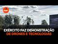 Exército Brasileiro faz demonstração com drones e robôs; assista