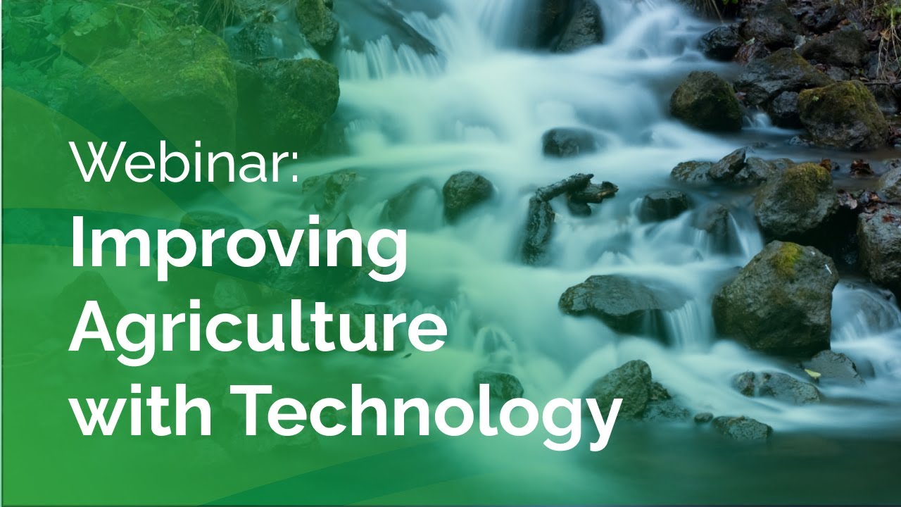Webinar: Improving Agriculture Technology