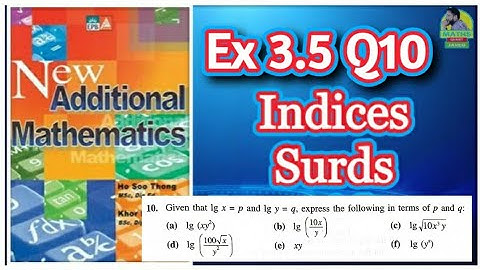 Q10 || Ex 3.5 || Add Maths || chap 3 || Indices,  Surds and logarithm || Marshall Cavendish