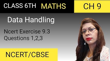 NCERT Class 6 th Chapter Data Handling Exercise 9.3| Questions Number 1,2,3|Ncert Solution| Answers