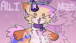 all i need • animation meme (birthday)