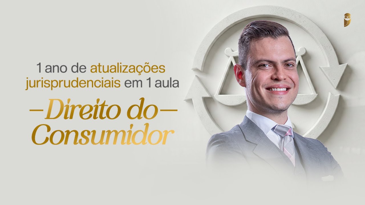 1 ano de atualizações jurisprudenciais em 1 aula - Direito do Consumidor