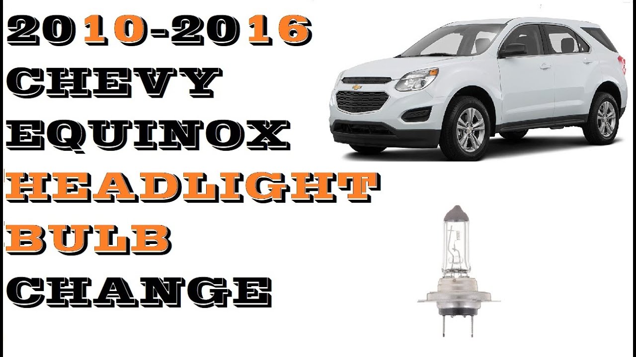 Chevy Equinox Headlight Bulb Replacement