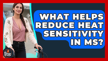 What Helps Reduce Heat Sensitivity In MS? - MS Support Network