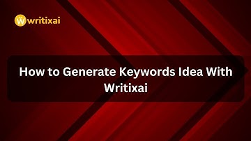 How to Generate Keywords Idea With Writixai