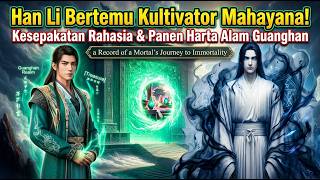 Han Li Ep 560 Escape from Yun City and the Secret Mission of the Xutian Cauldron