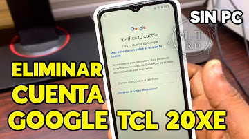 ELIMINAR CUENTA GOOGLE TCL 20XE SIN PC ANDROID 11 FRP BYPASS 5087Z TCL 20XE 1