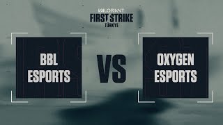 BBL Esports vs OXYGEN Esports 2. Harita - Bind | VALORANT First Strike 1. Açık Eleme Finalleri