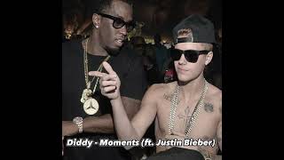 Diddy - Moments (ft. Justin Bieber)