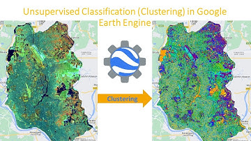 Unsupervised Classification (Clustering) in Google Earth Engine || K-means Algorithm in Earth Engine