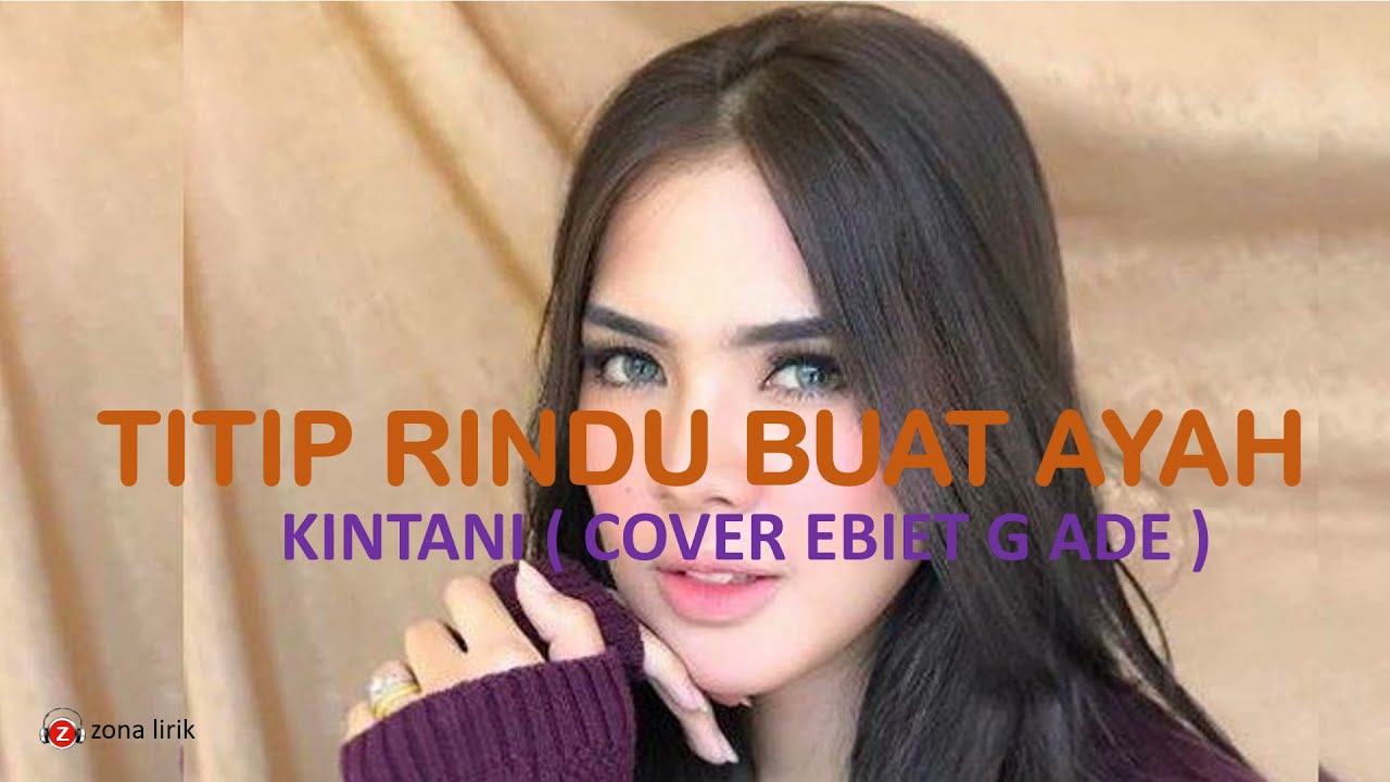 Titip Rindu Buat Ayah - KINTANI COVER EBIET G ADE
