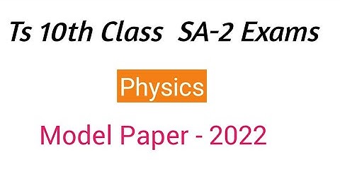 Ts 10th Class Physics  SA2 Exam Model paper 2022 || Ts 10th class Physics Model paper For SA2