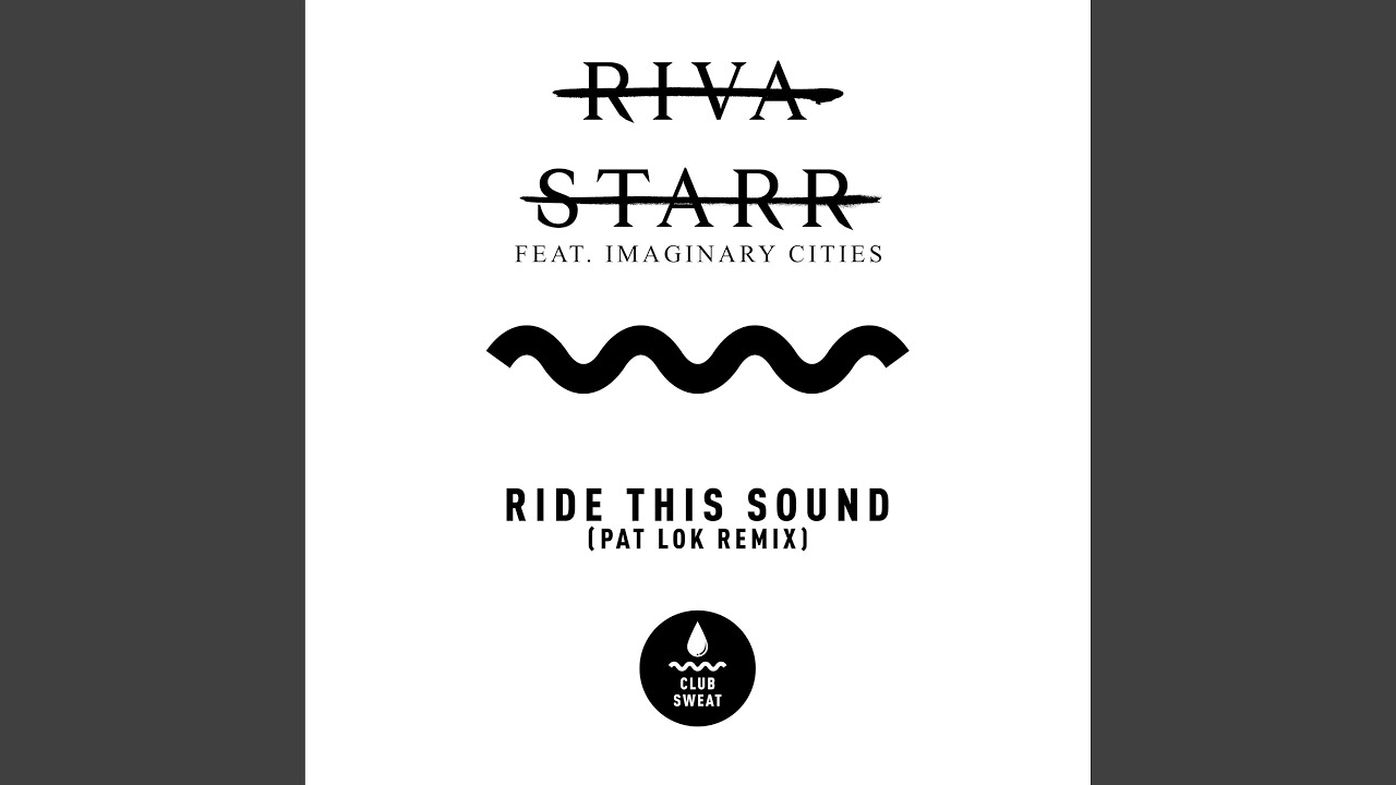 Ride This Sound (feat. Imaginary Cities) (Pat Lok Extended Remix)