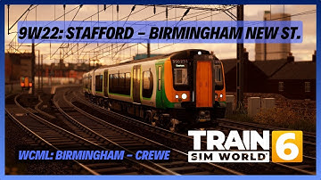 TSW6 | 9W22: Stafford - Birmingham New St. | LNR BTP Class 350 | WCML: Birmingham - Crewe | AWS DSD