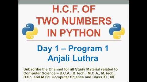 Program to calculate HCF/GCD of two numbers | Python Programming | #anjaliluthra