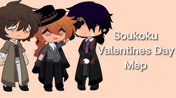 Soukoku Valentine Day Mep Audition‼️[]0/18 Taken[]READ DESC[]#SBsoukokuvalentinesmep