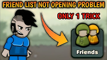 how to solve friendlist not opening problem in mini militia