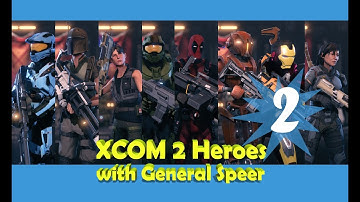 XCOM 2 Heroes Episode 2: Welcome Deadpool