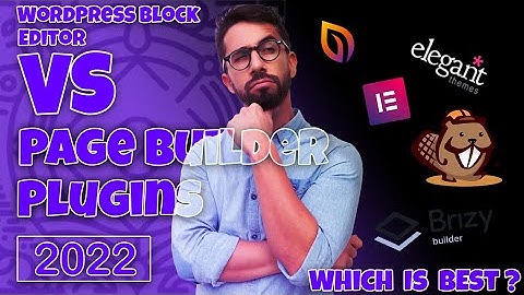 WordPress Block Editor Vs Page Builder Plugins: what