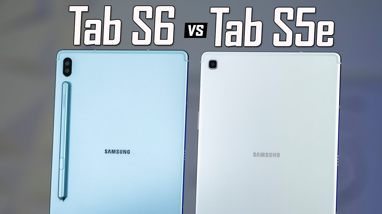 Galaxy Tab S6 Vs Tab S5e Full Comparison Youtube